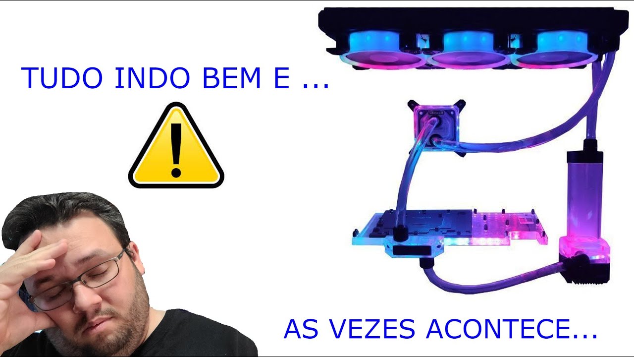 WATERCOOLER CUSTOM ! MONTAGEM TUBO FLEXIVEL !