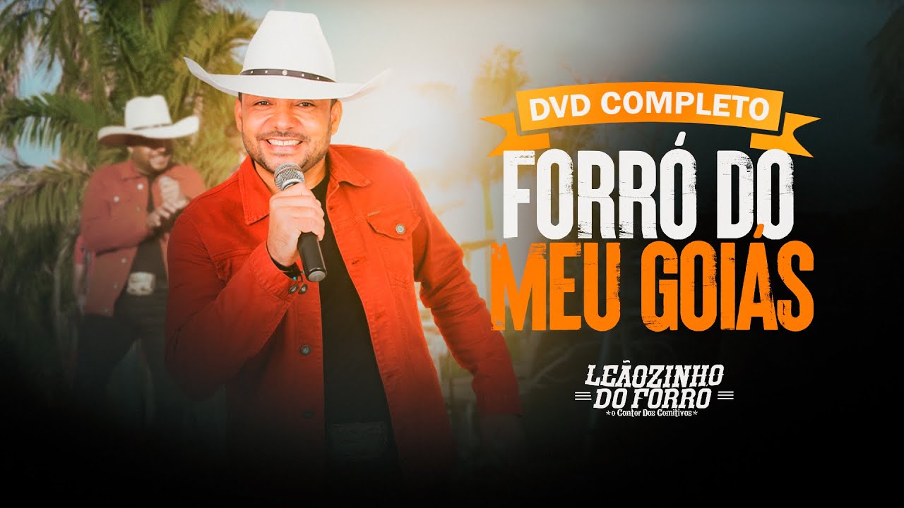 Leãozinho do Forró || DVD Completo Forró do Meu Goiás 🤠