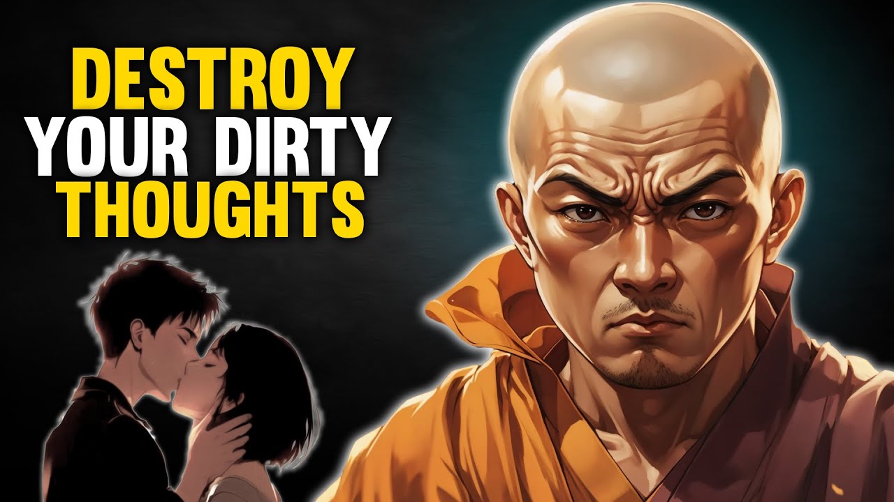 How to Destroy Your Dirty Thoughts | A Buddhist Motivational Story