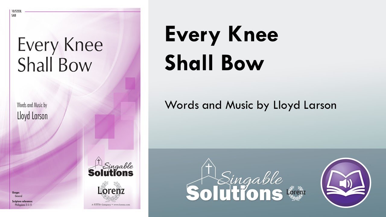 Every Knee Shall Bow (SAB) - Lloyd Larson
