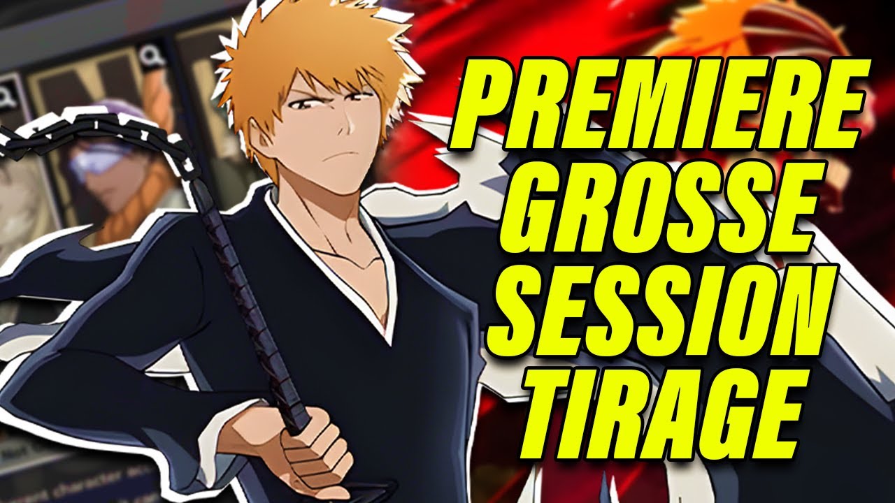 PREMIÈRES GROSSE SESSION INVOCATION | BLEACH: Soul Resonance