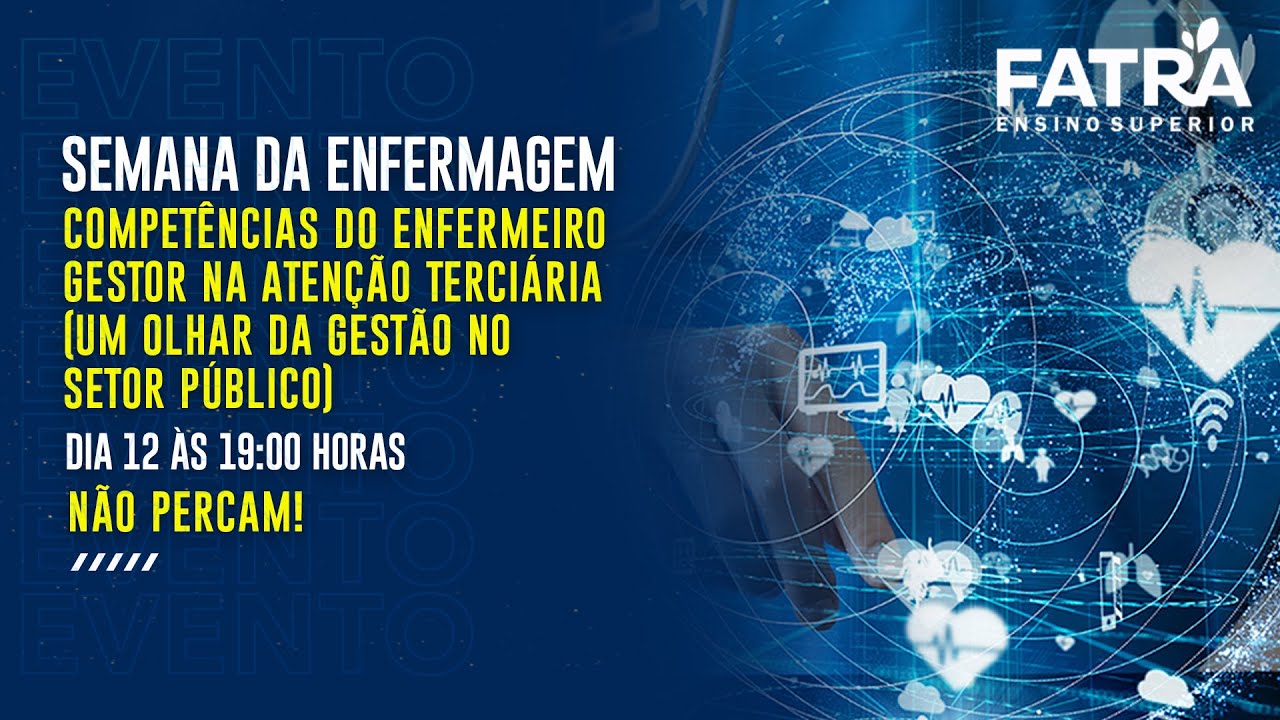 Semana da Enfermagem FATRA - 2ª Palestra 12/05/2021 - 19h