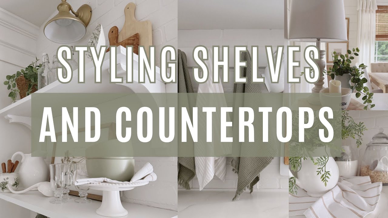 HOW TO STYLE YOUR KITCHEN SHELVES & COUNTERS | EASY DECOR IDEAS FOR A WARM, INVITING KITCHEN