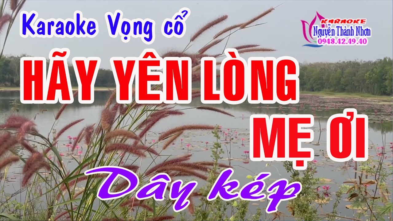 Karaoke vọng cổ HÃY YÊN LÒNG MẸ ƠI - DÂY KÉP (SOL#)