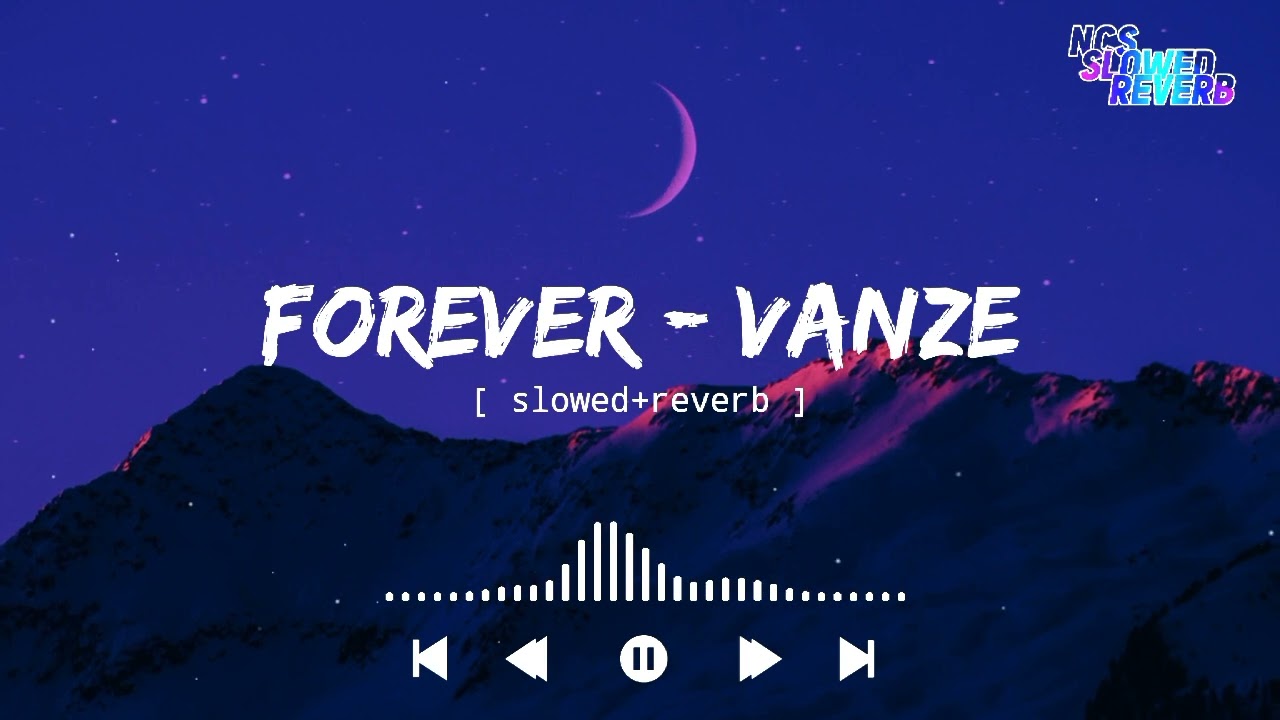 Vanze - Forever [ slowed+reverb ] || NCS Music || NCS slowed+reverb
