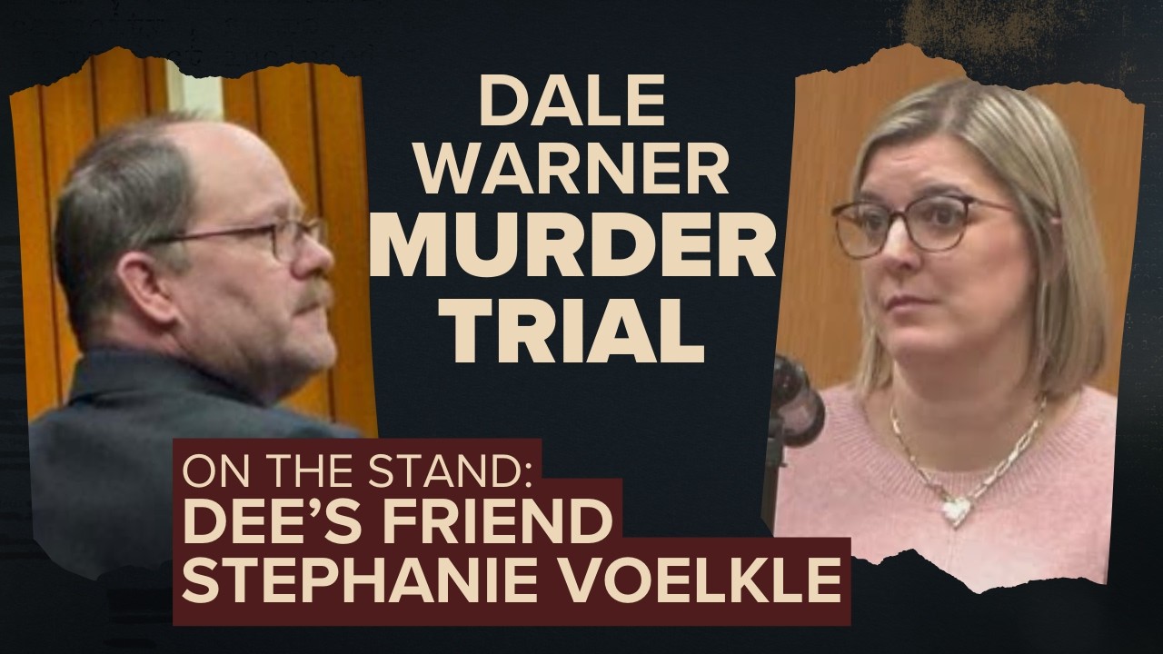 Dale Warner Murder Trial day 3: Testimony from Stephanie Voelkle, Dee's friend and employee