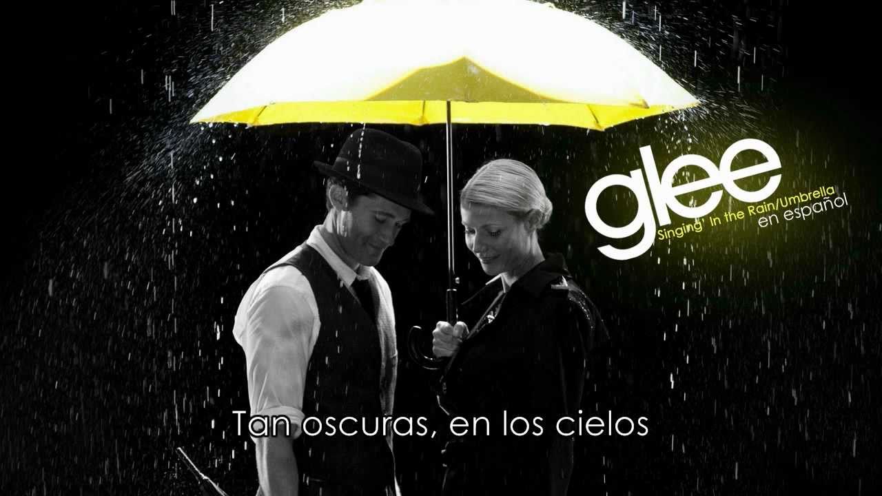 Singing' In the Rain / Umbrella - Glee Cast (Español)