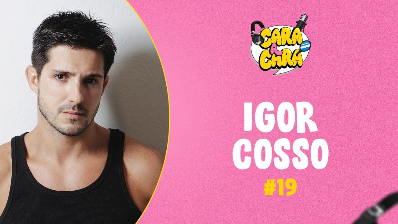 IGOR COSSO - Cara a Cara #19