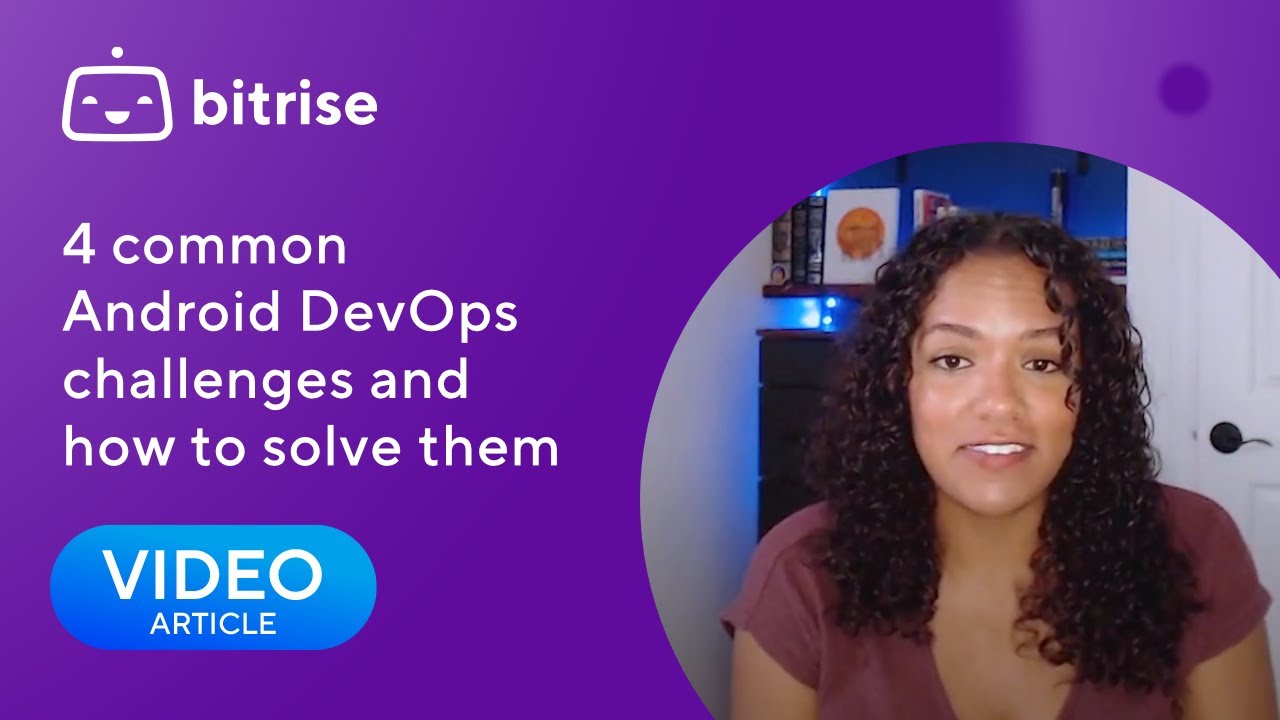 4 common Android DevOps challenges and how to solve them