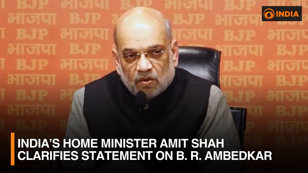 India&rsquo;s Home Minister Amit Shah Clarifies Statement on B. R. Ambedkar | DD India