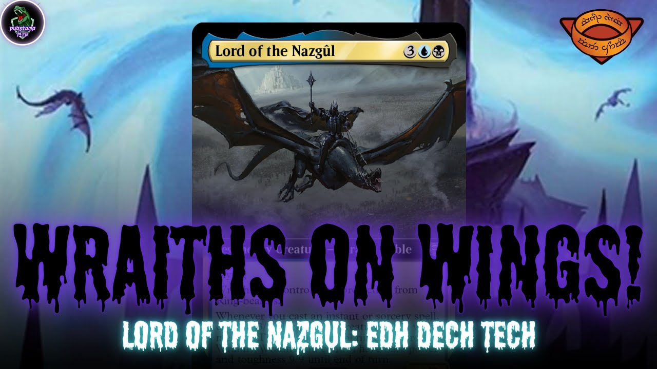 Lord of the Nazgul: High Power EDH Deck Tech // Lord of the Rings EDH