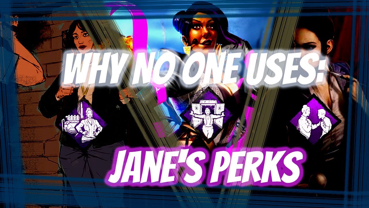 Why No One Uses Jane's Perks
