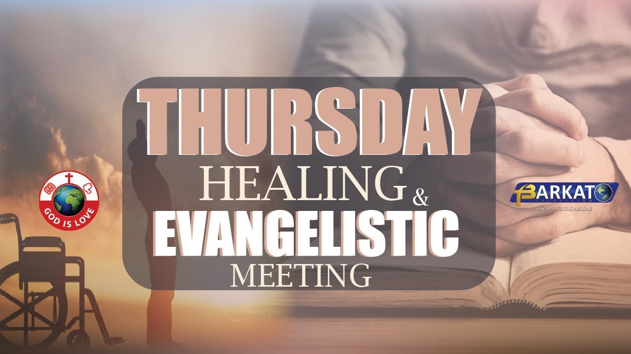 🔴🅻🅸🆅🅴 𝐓𝐡𝐮𝐫𝐬𝐝𝐚𝐲 𝐄𝐯𝐚𝐧𝐠𝐞𝐥𝐢𝐬𝐭𝐢𝐜 𝐚𝐧𝐝 𝐇𝐞𝐚𝐥𝐢𝐧𝐠 𝐌𝐞𝐞𝐭𝐢𝐧𝐠 || 𝐁𝐚𝐫𝐤𝐚𝐭 𝐓𝐕