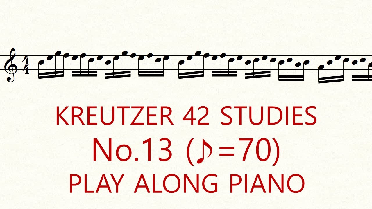 Violin Kreutzer 42 Studies No.13 ♪=70 Slow Practice Play Along Piano