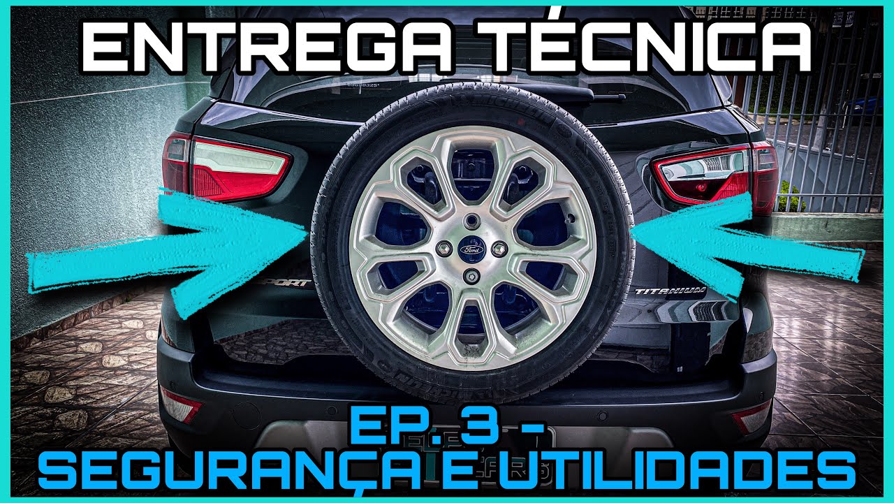 RETIRADA DO ESTEPE, TRAVAS DE SEGURANÇA E UTILIDADES! ENTREGA TÉCNICA - EP. 3