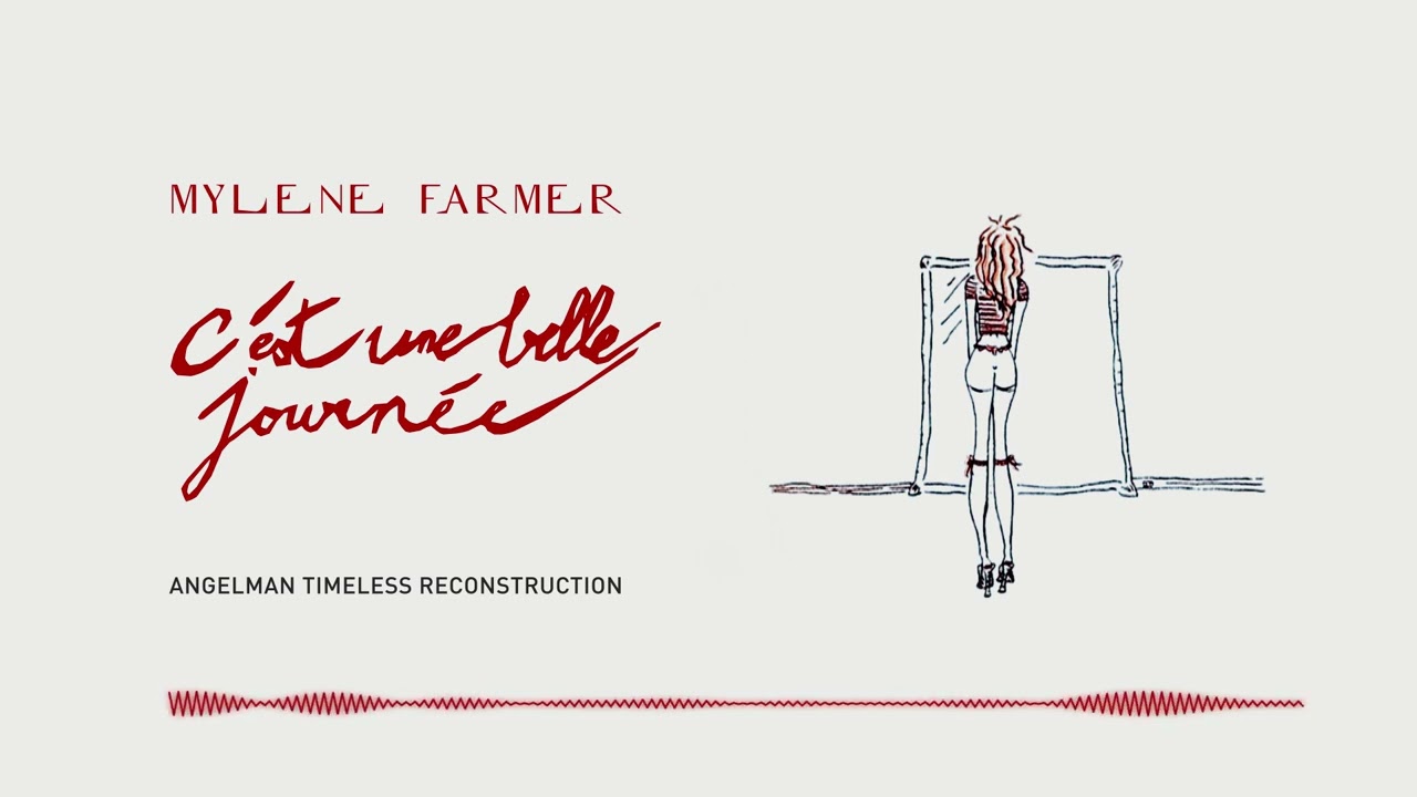 Mylène Farmer - C'est une belle journée (Timeless studio version Angelman reconstruction)