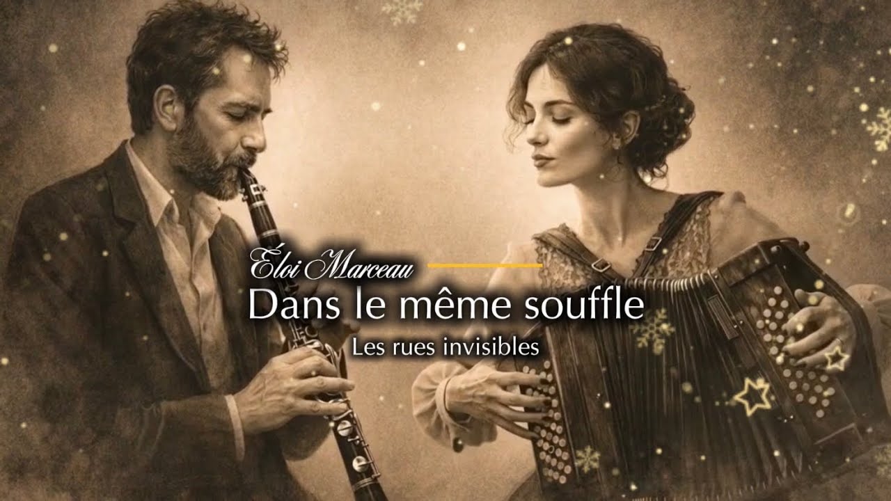 Dans le même souffle – Éloi Marceau (feat. Maryse Lefebvre) | Les rues invisibles