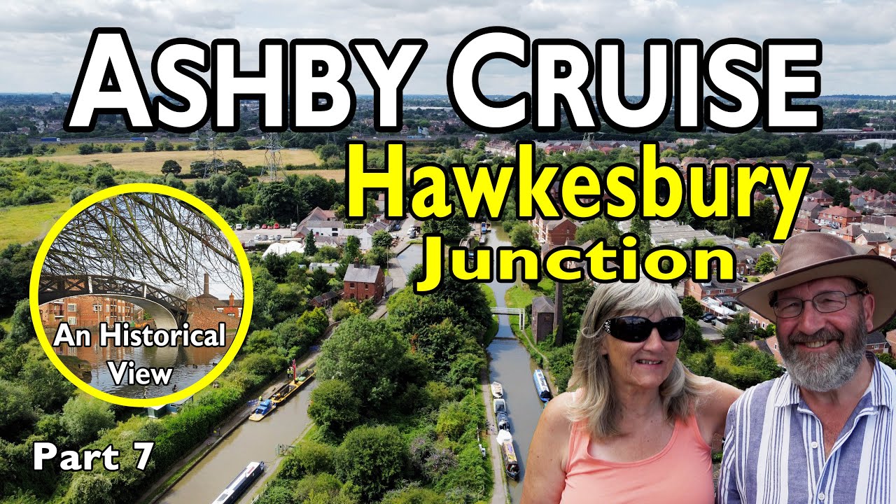 430. Look Around Hawkesbury Junction - Ashby Narrowboat Cruise Part Seven