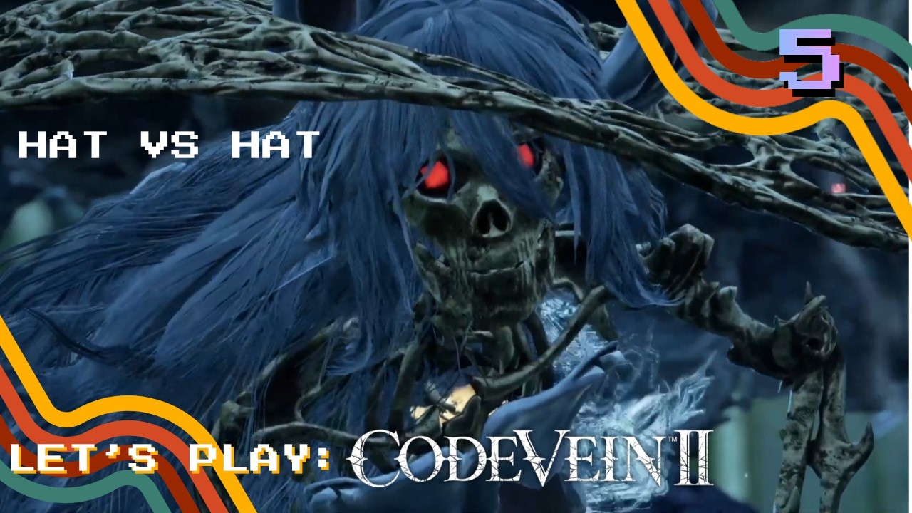 Code Vein II Blind Playthrough (5/?!?!???!?!?)