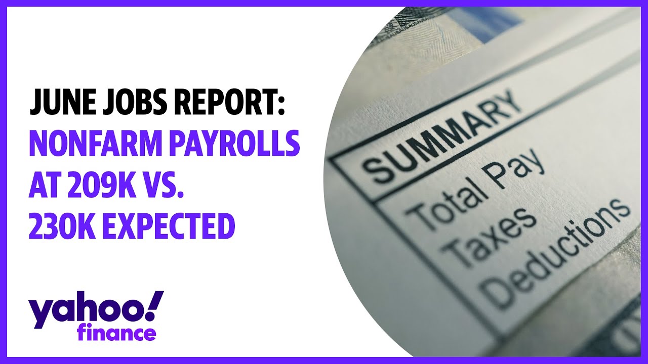June jobs report: Nonfarm payrolls at 209K vs. 230K expected
