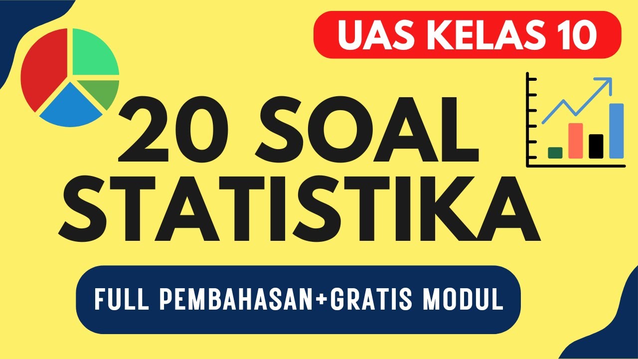 20 Soal Statistika Kelas 10 & Pembahasan | UAS Matematika Semester 2: Data Tunggal & Kelompok