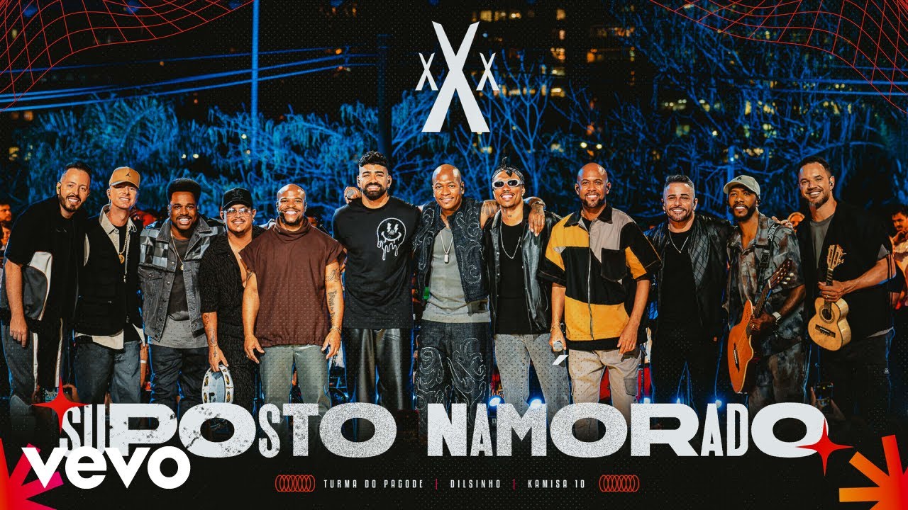 Turma do Pagode, Dilsinho, Kamisa 10 - Suposto Namorado (Ao Vivo)
