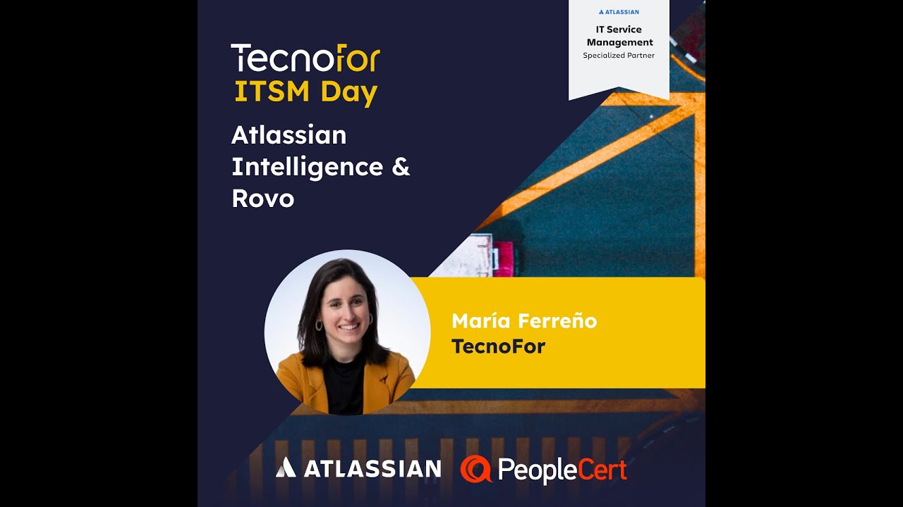 Atlassian Intelligence & Rovo en el ITSM Day, con María Ferreño