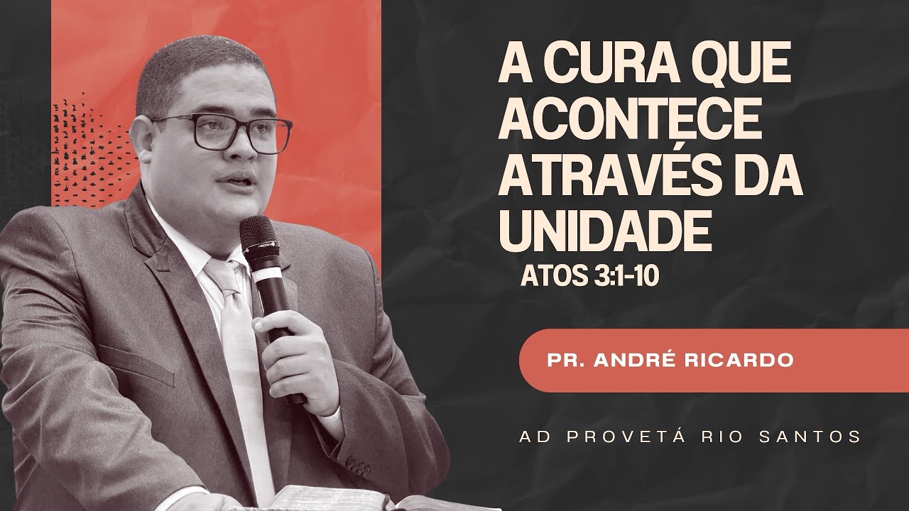 A cura que acontece através da unidade - Atos 3:1-10