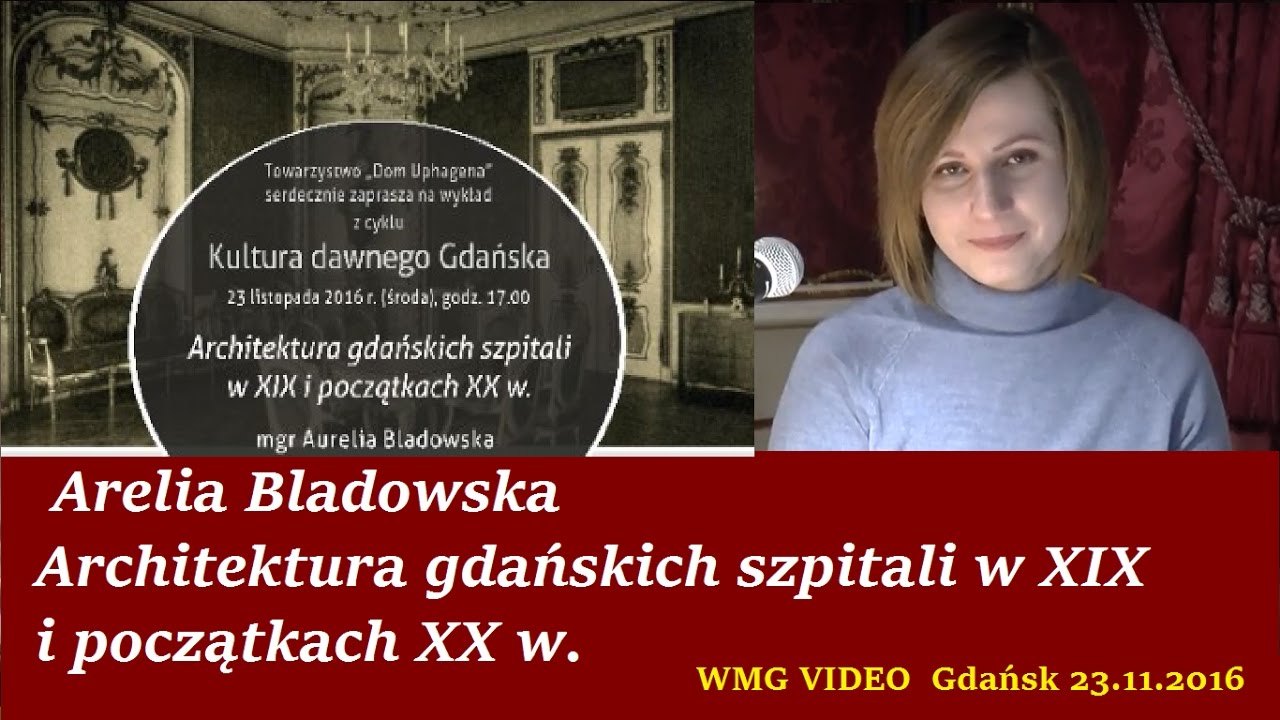 Architektura gdańskich szpitali w XIX i początkach XX w. Aurelia Bladowska 23.11.2016