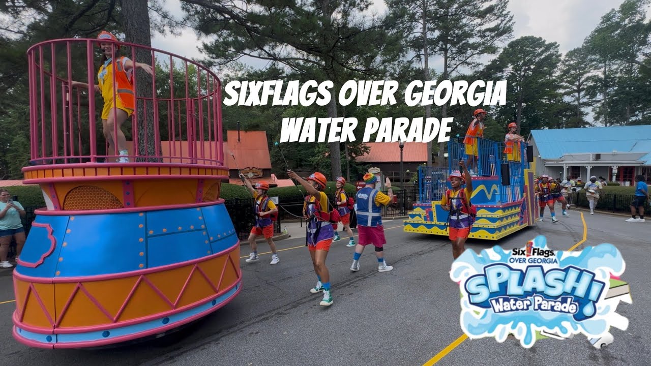 Sixflags Over￼ Georgia (SPLASH WATER PARADE!!!) 2025