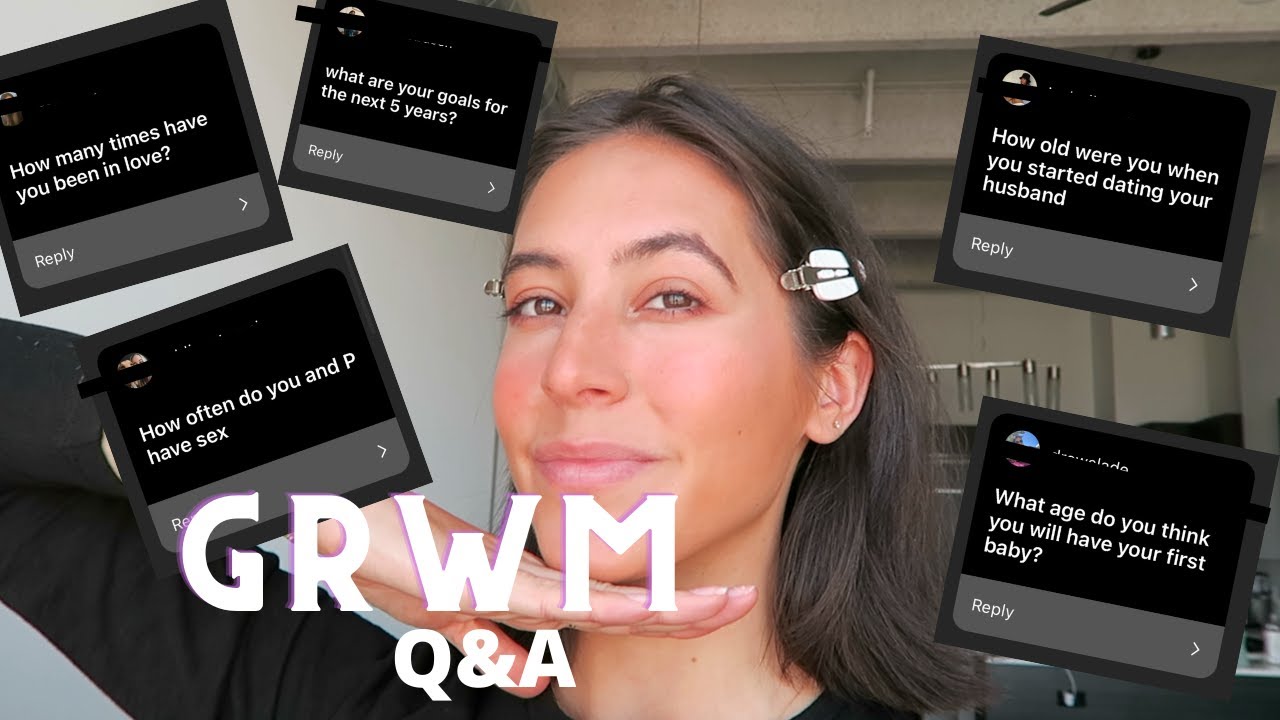 GRWM Q&A!