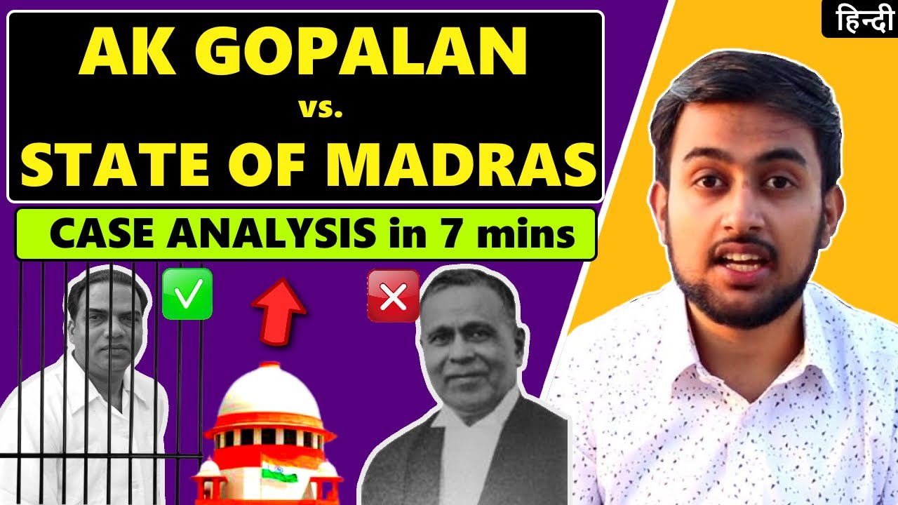 AK GOPALAN CASE - AK Gopalan vs State of Madras Case Analysis 1950 in Hindi