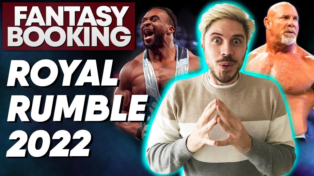 How Adam Would Book... Royal Rumble 2022