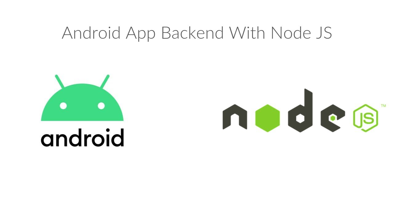 How To Create An Android App Backend With Node JS