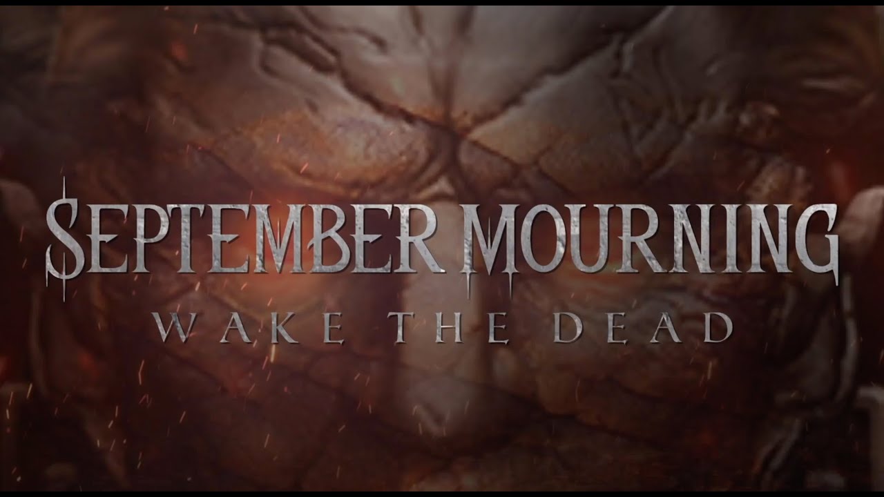 SEPTEMBER MOURNING - WAKE THE DEAD