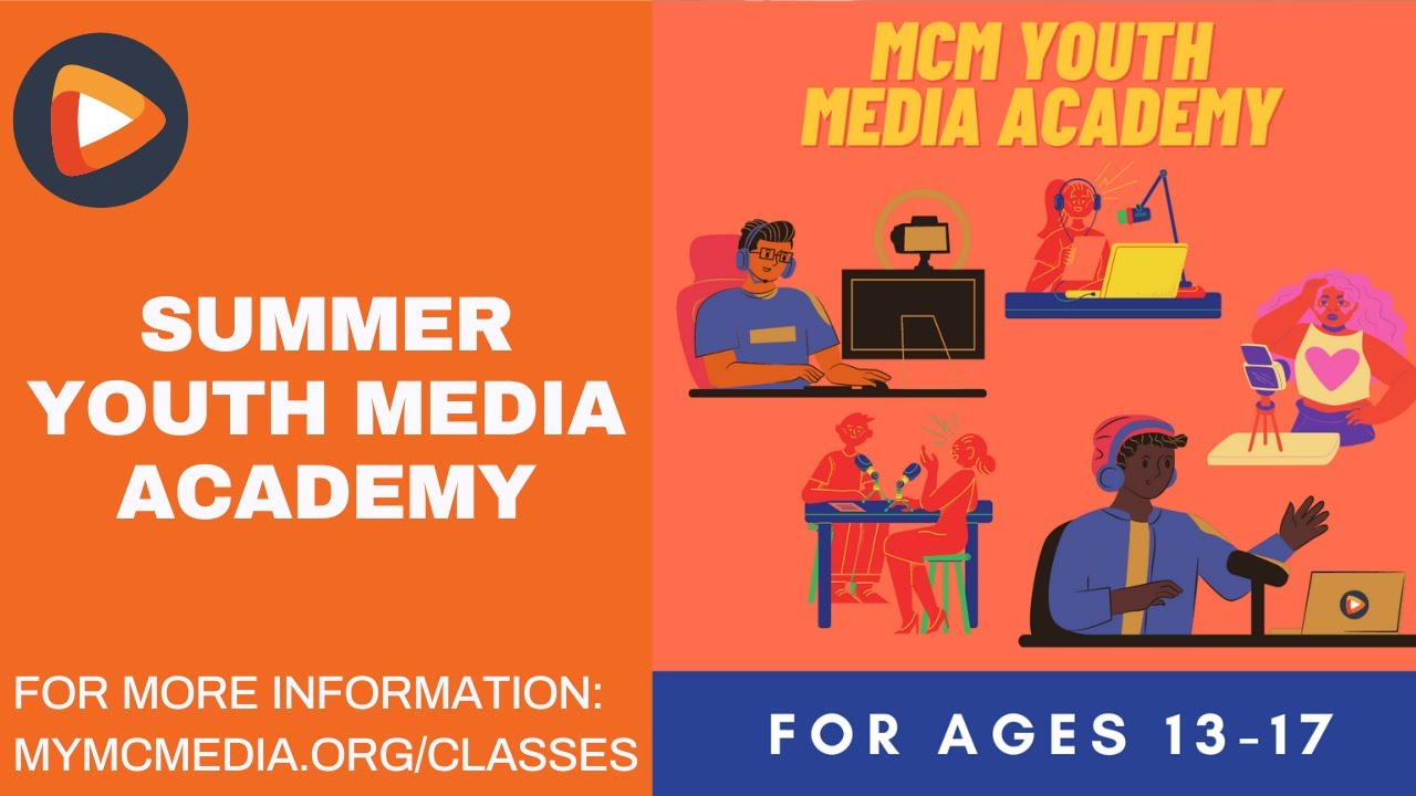 2021 MCM Summer Youth Media Academy