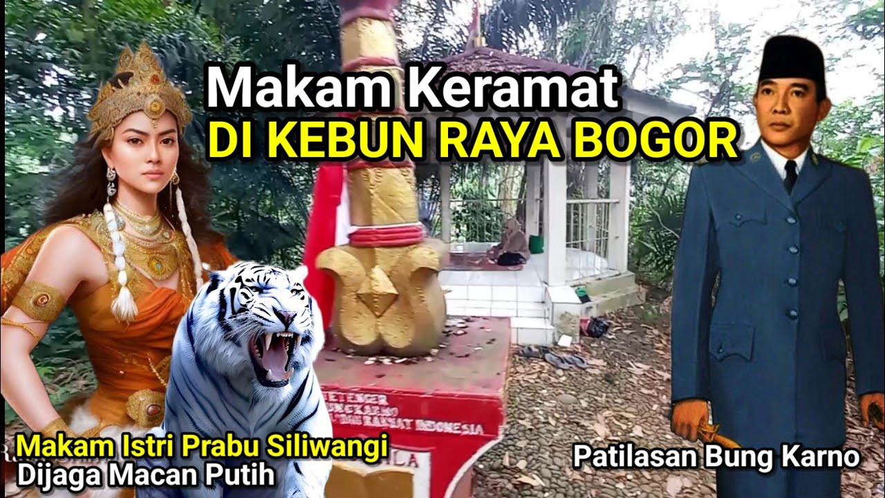 ‼️Makam Keramat di Kebun Raya Bogor  |  Makam Istri Prabu Siliwangi dan Patilasan Bung Karno