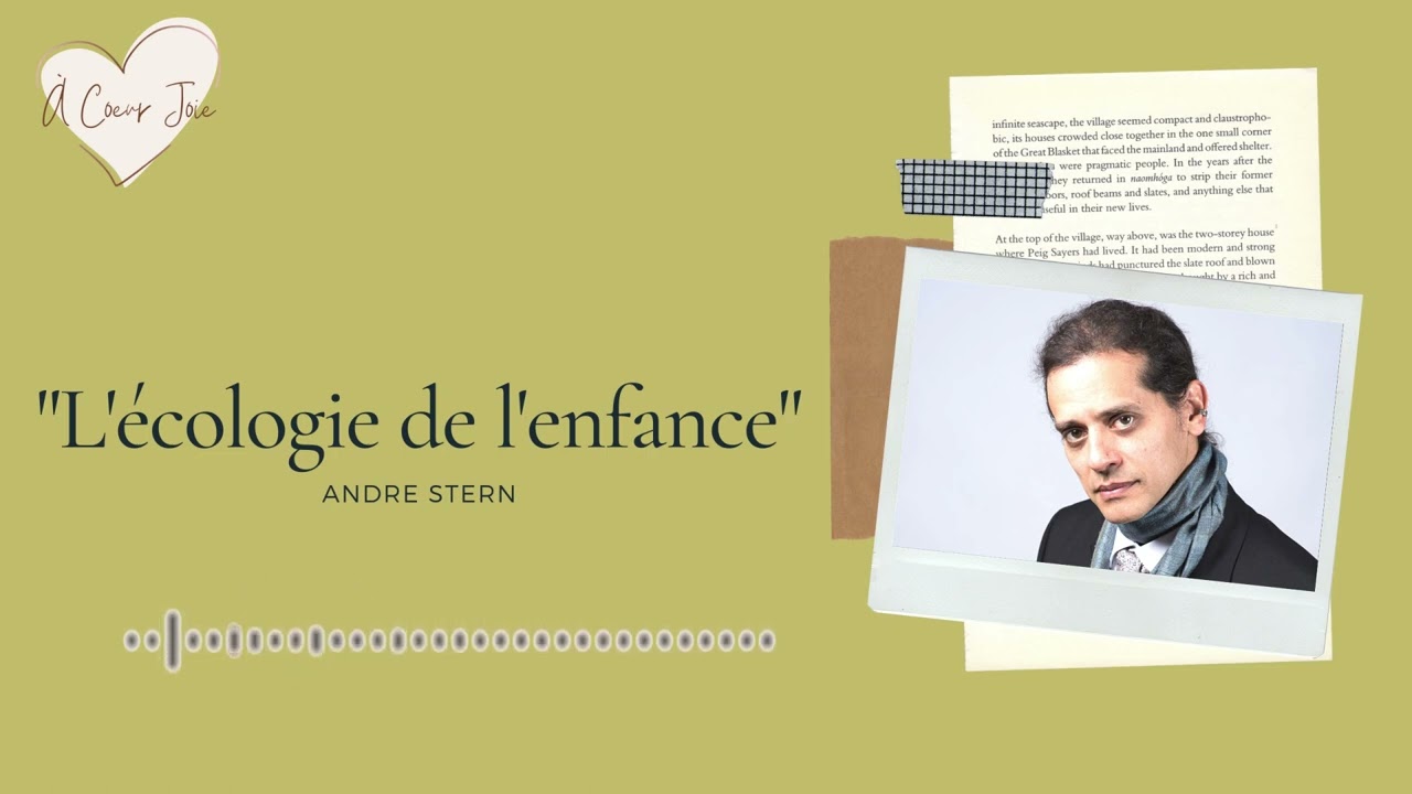 Épisode 15 : L'écologie de l'enfance, avec André Stern