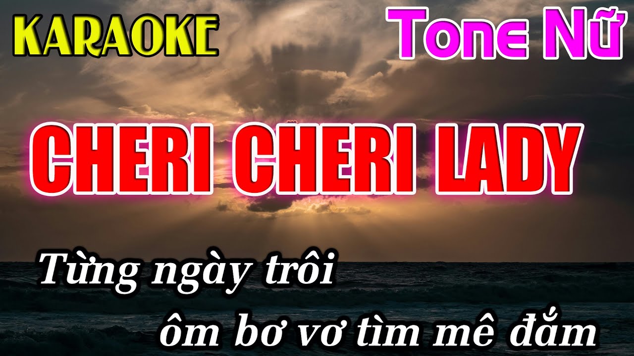 Cheri Cheri Lady Karaoke Tone Nữ ( Ebm ) Karaoke Dễ Hát - Beat Mới