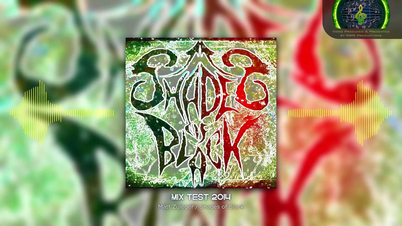 Mix Test (2014) by Shades of Black | Middle Eastern Djent Metal | Presented by WWM Productions
