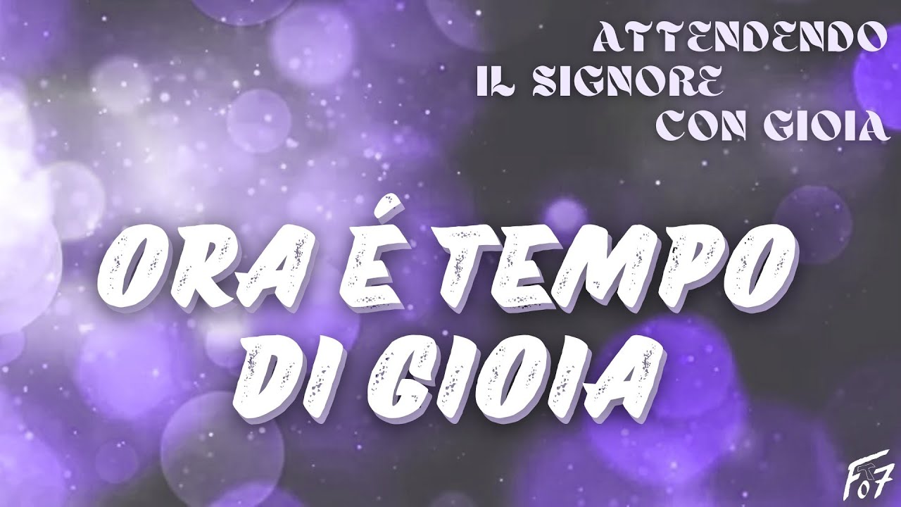 Ora è tempo di gioia - Gen Rosso (Testo)
