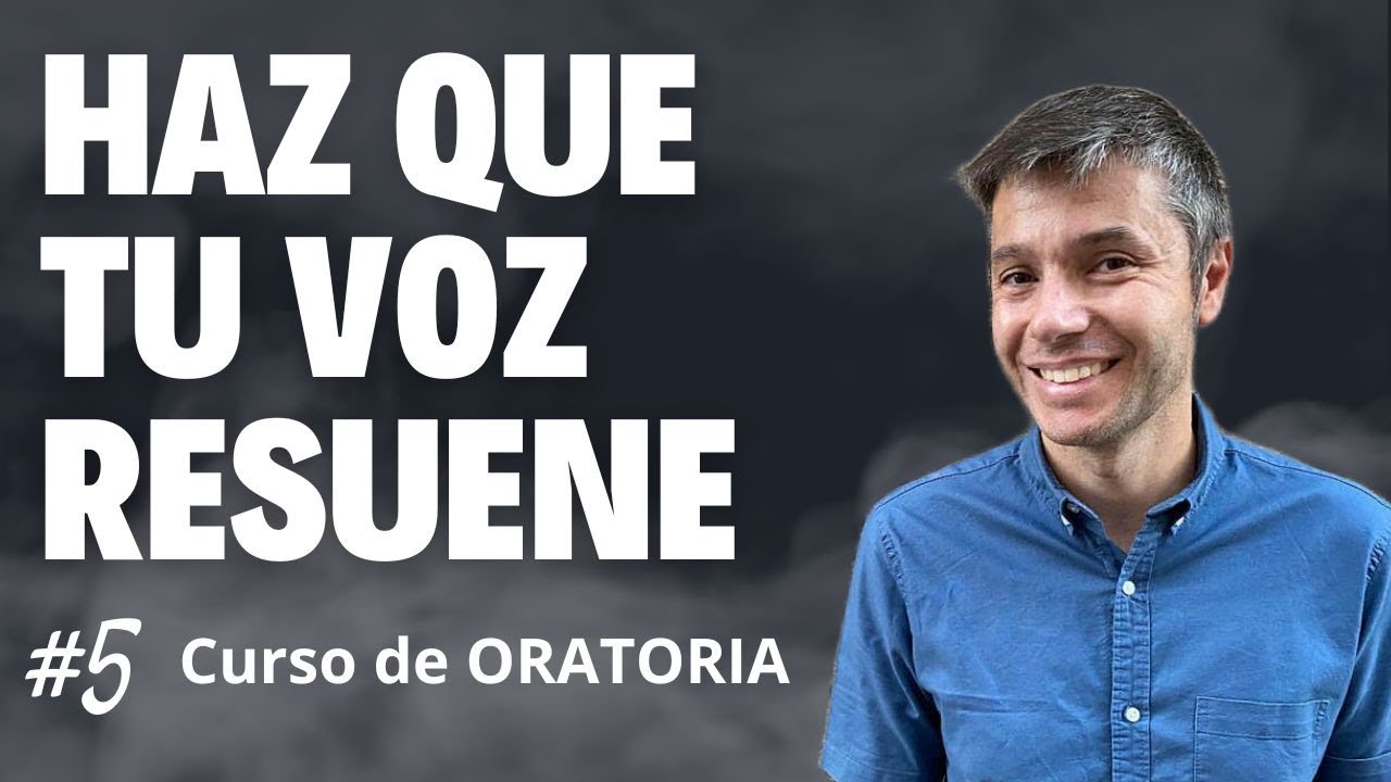 Cómo proyectar la voz: volumen, vocalización y entonación | Curso de ORATORIA #5