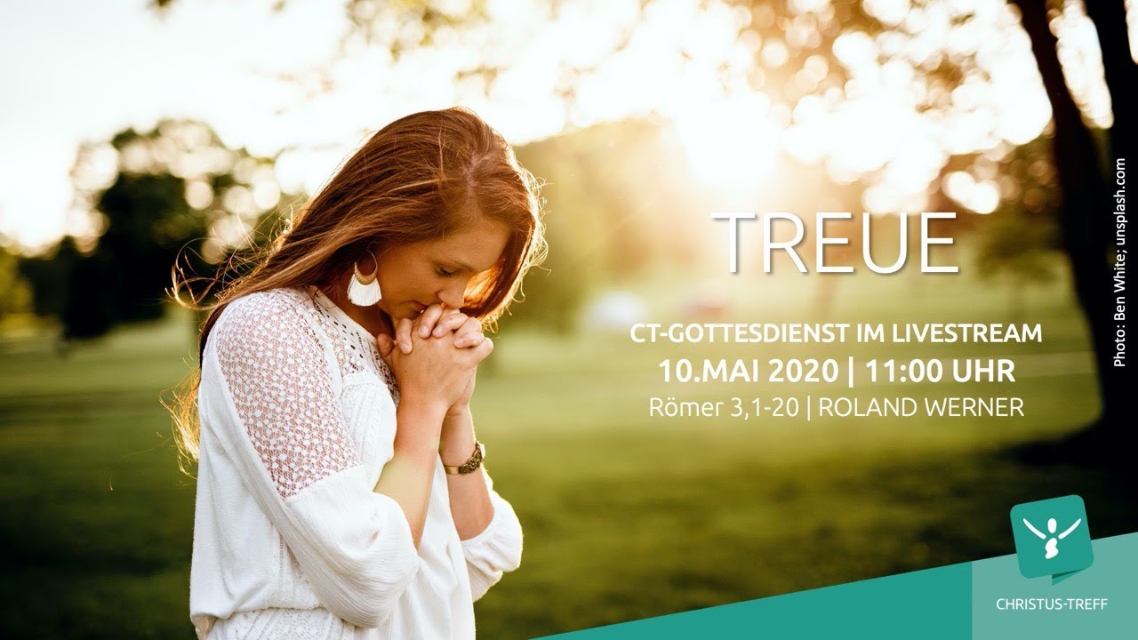 Predigt | 10.05 | Treue (Römer 3,1-20) | Roland Werner