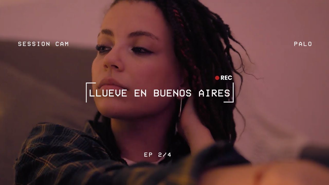 Llueve en Buenos Aires - PALO (Video Oficial) #SessionCam