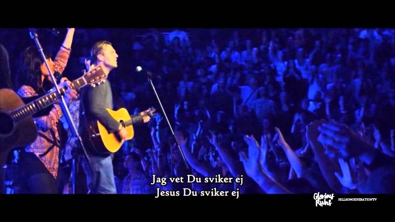 Hillsong Live - DU SVIKER ALDRIG/You Never Fail | Undertexter p&aring; svenska