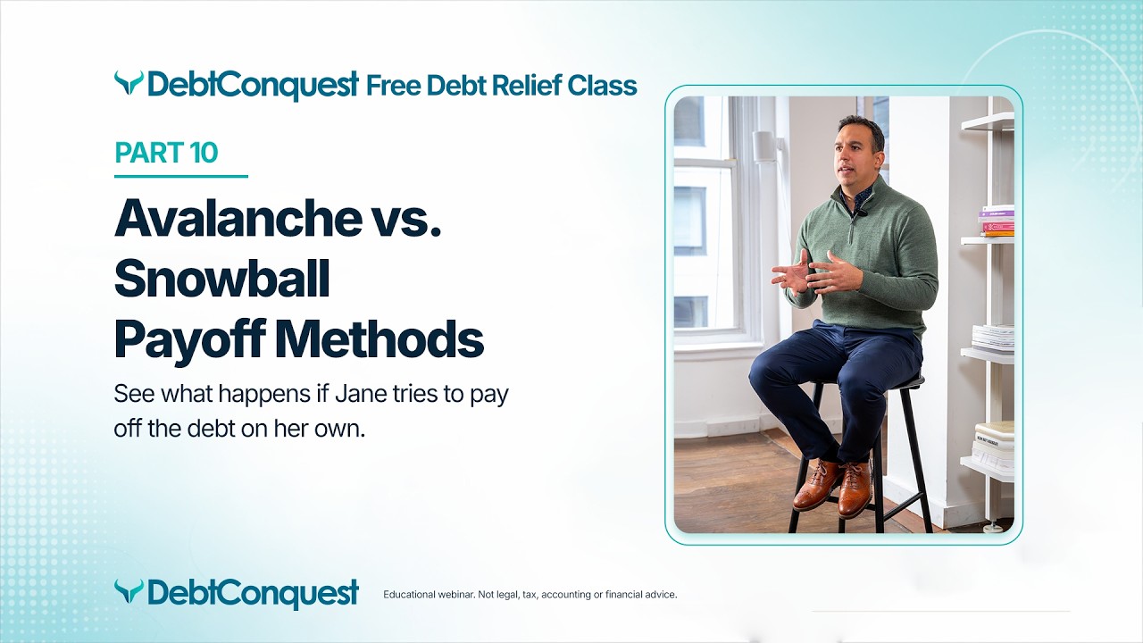 Debt Payoff Methods Explained: Avalanche vs. Snowball | DebtConquest Free Class Part 10