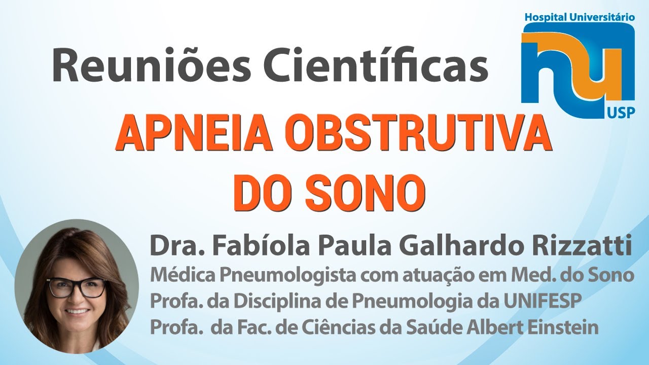APNEIA OBSTRUTIVA DO SONO - Dra. Fabíola Paula Galhardo Rizzatti