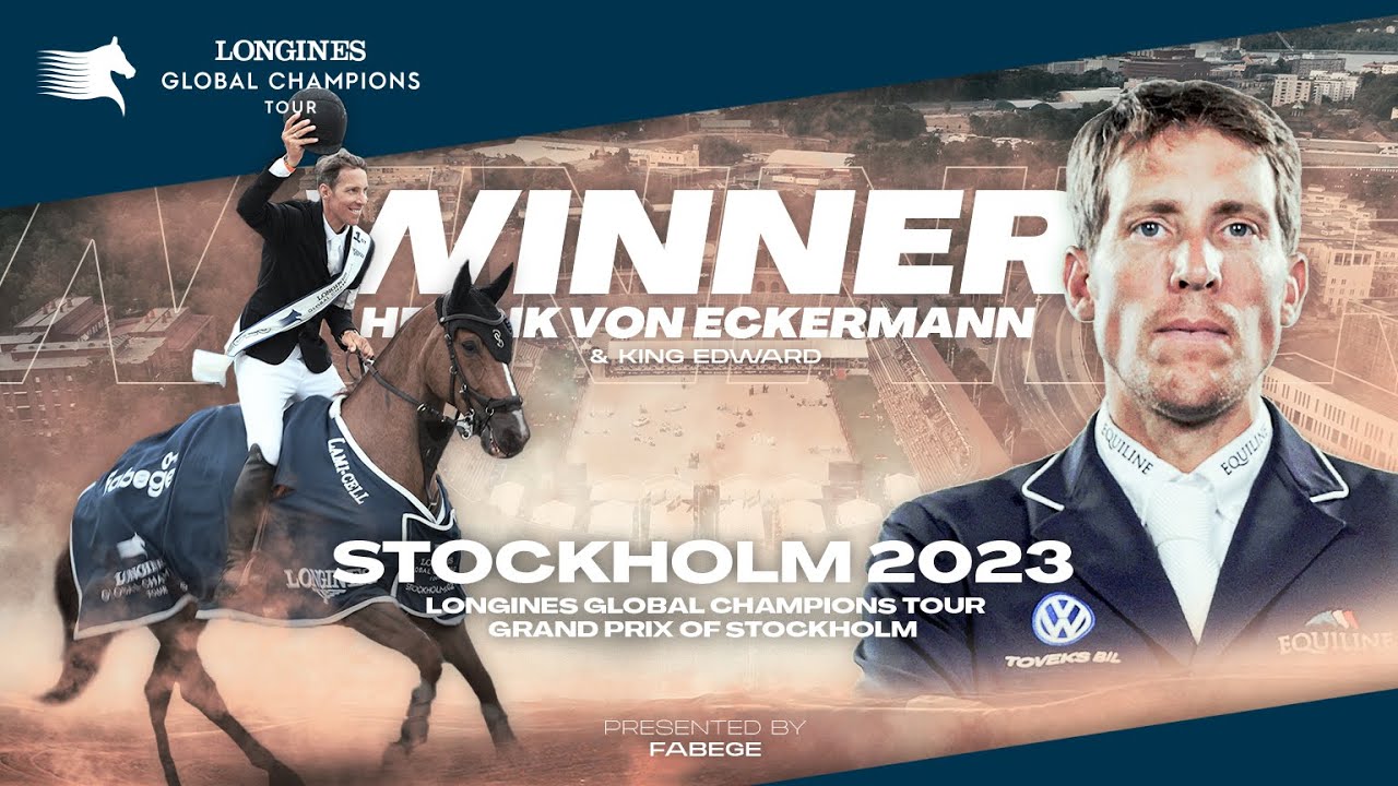 HENRIK VON ECKERMANN WINNING LGCT STOCKHOLM GRAND PRIX 2023!
