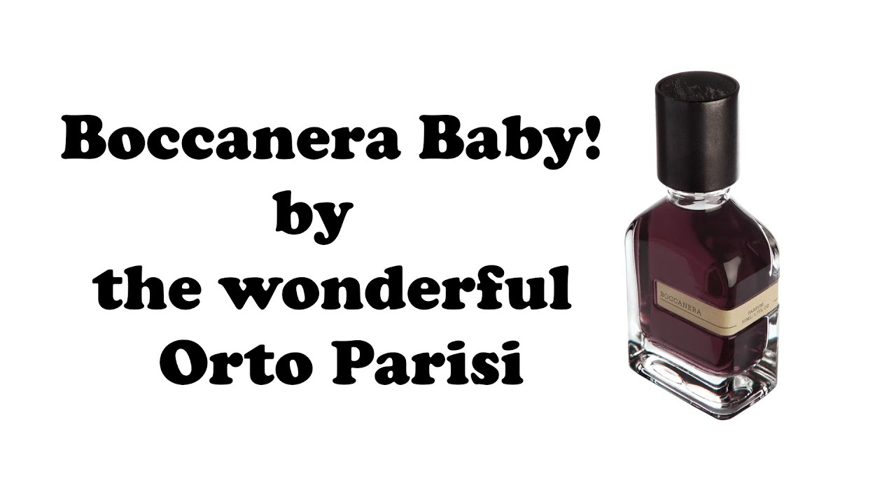 Boccanera Baby! - a review of Orto Parisi Boccanera