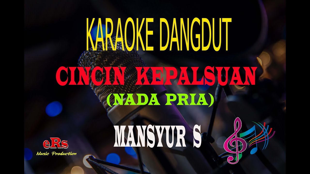 Karaoke Cincin Kepalsuan Nada Pria - Mansyur S (Karaoke Dangdut Tanpa Vocal)